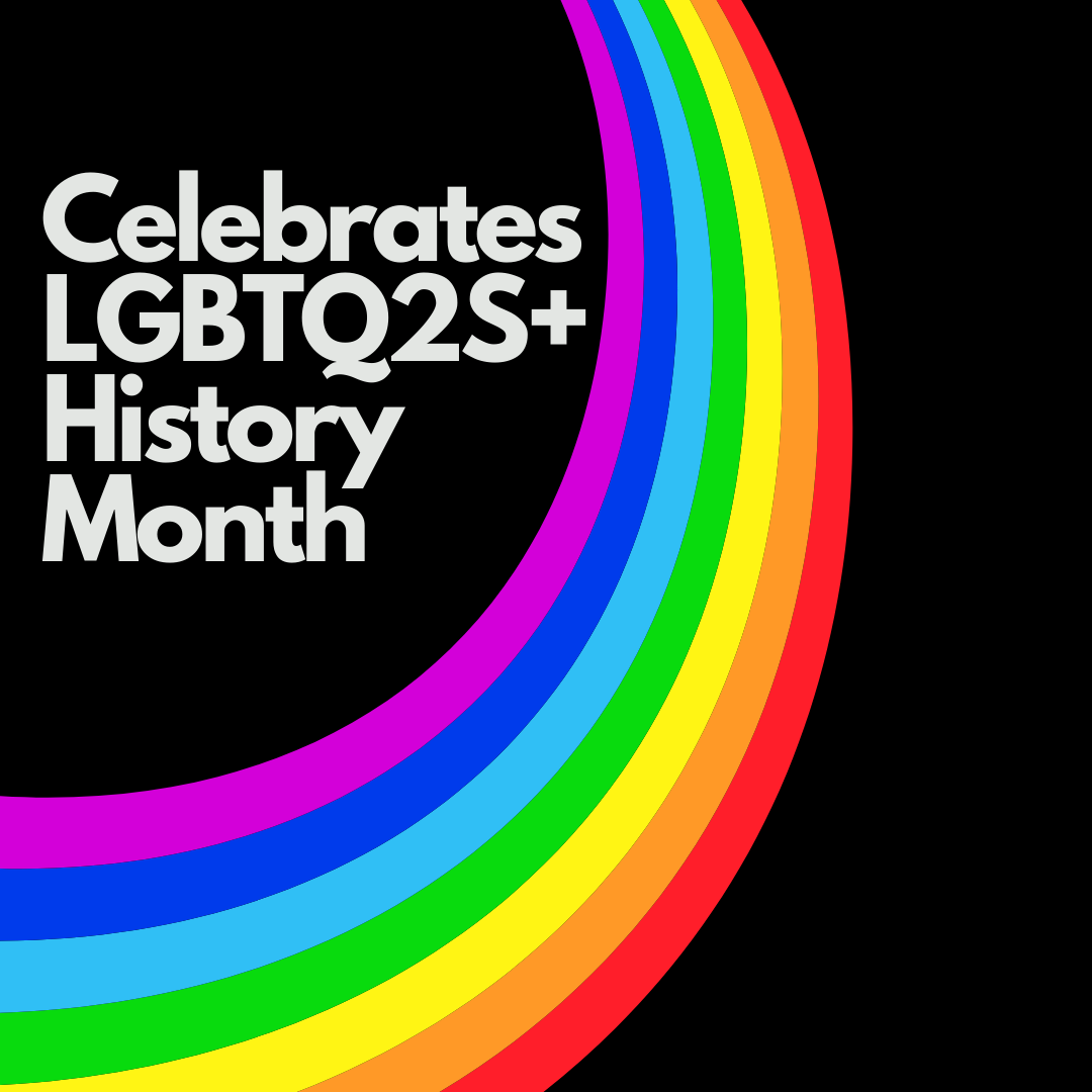 LGBTQ2S+ History Month