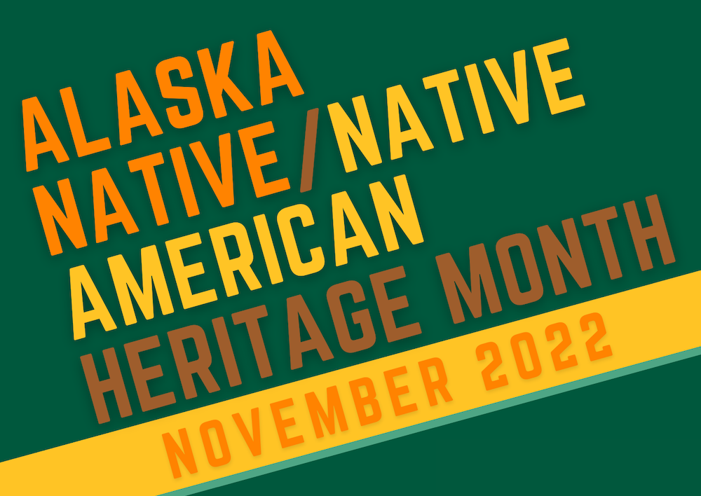 Alaska Native/Native American Heritage Month
