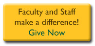 Give Now. Faculty and staff make a difference.