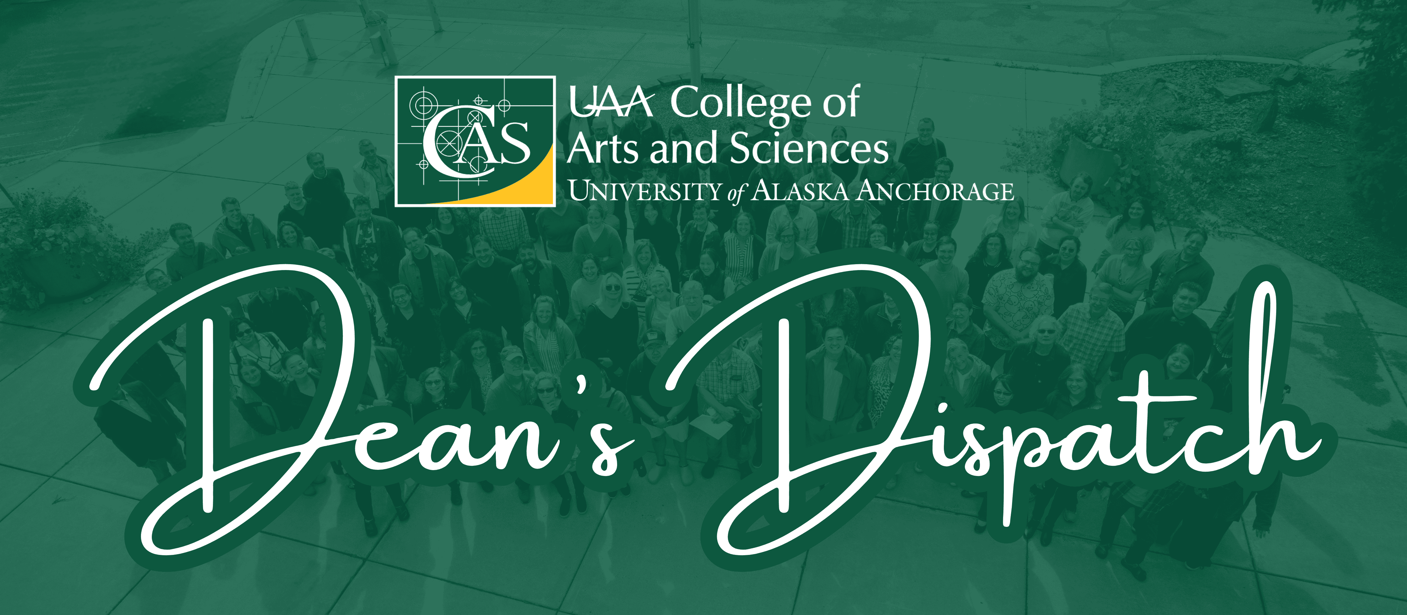 UAA: College of Arts & Sciences Dean's Dispatch