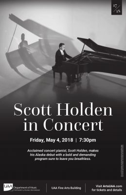 Scott Holden in concert. Acclaimed concert pianist, Scott Holden, makes his Alaska debut with a bold and demanding program sure to leave you breathless. Friday, May 4, 2018. 7:30 p.m. UAA Fine Arts Building. Visit ArtsUAA.com for tickets and details.